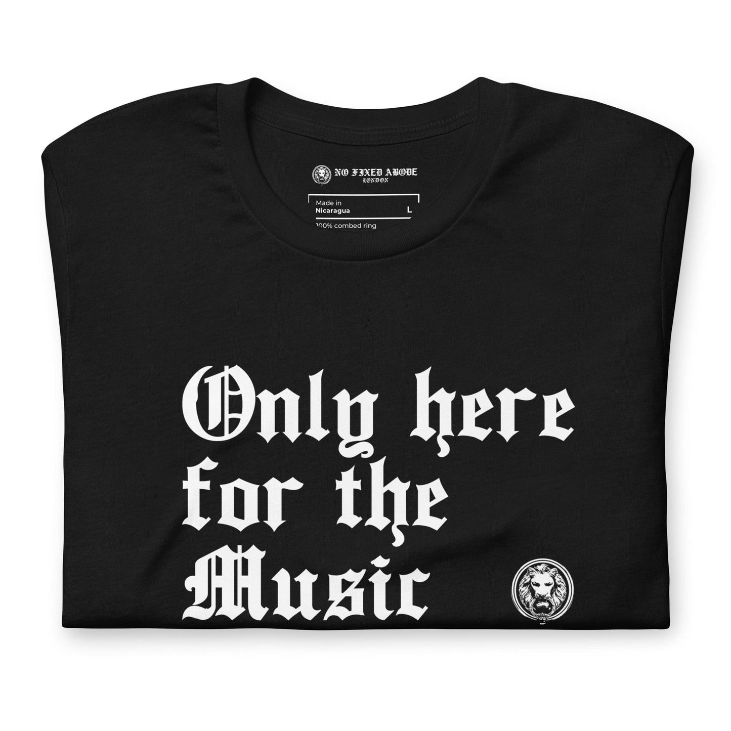 Only here for the Music t-shirt - NO FIXED ABODE Punkrock Mens Luxury Streetwear UK