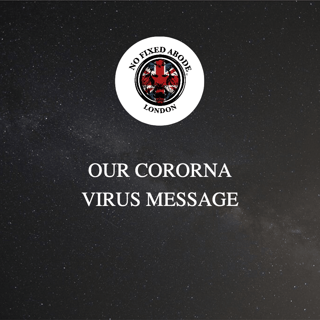 Our Message regarding Coronavirus (COVID-19) - NO FIXED ABODE Punkrock Mens Luxury Streetwear UK