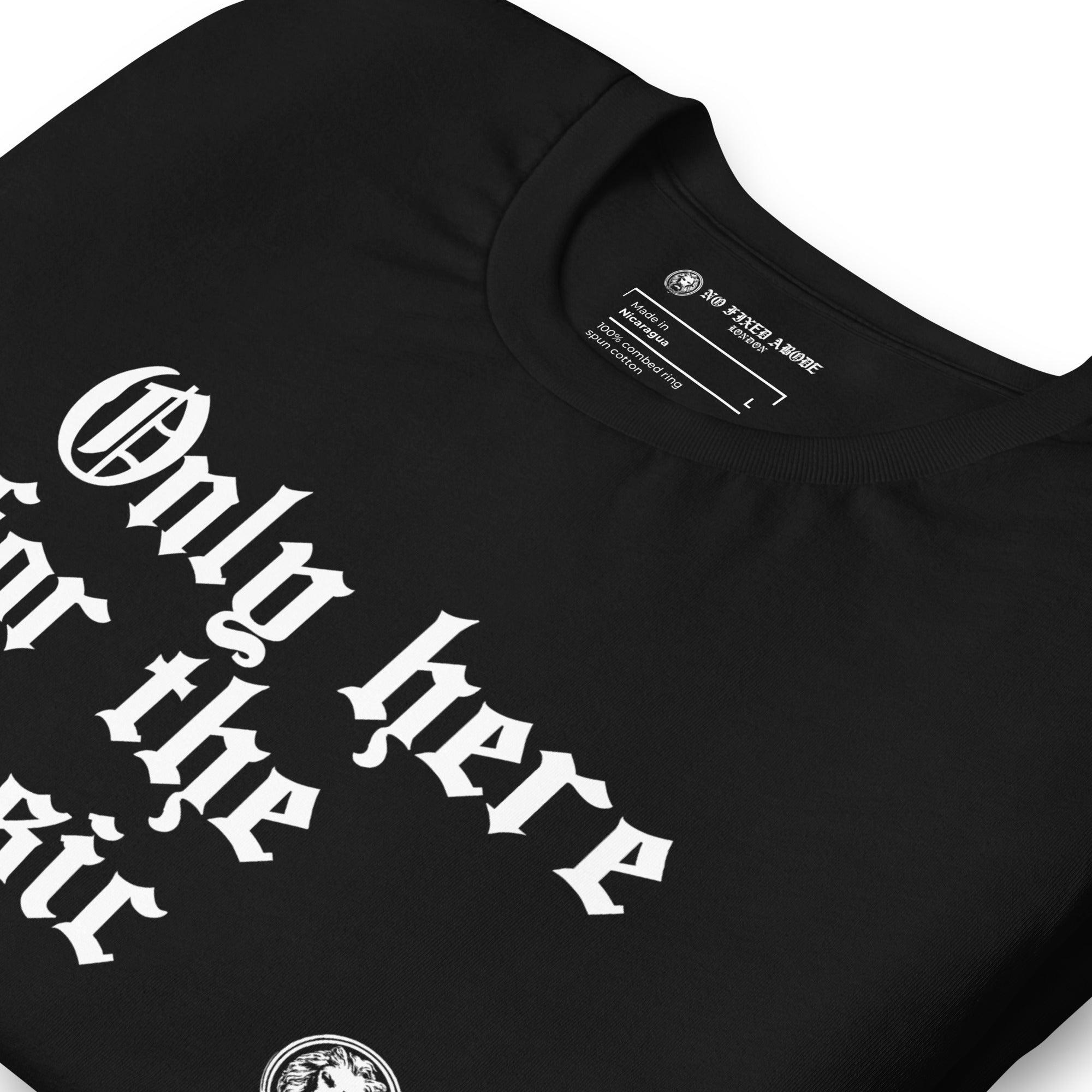 Only here for the Music t-shirt - NO FIXED ABODE Punkrock Mens Luxury Streetwear UK